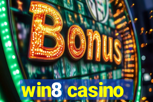 win8 casino